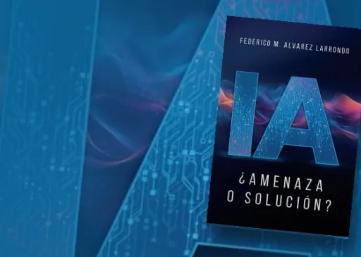  Presentan el libro Inteligencia Artificial ¿Amenaza o solución? del docente Federico Alvarez Larrondo