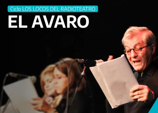 “El avaro” llega al ciclo de radioteatro 